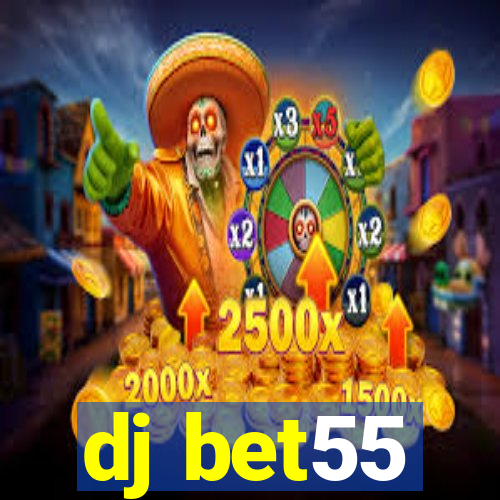 dj bet55